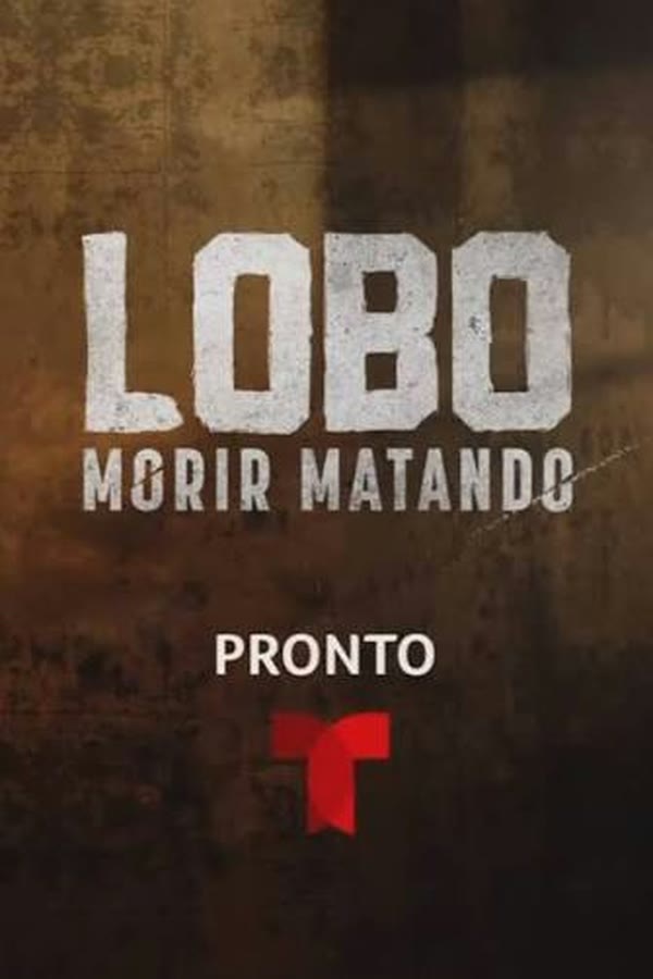 Lobo: Morir Matando poster